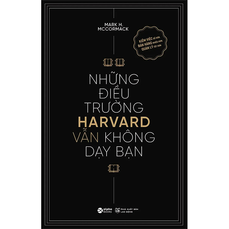 Những Điều Trường Harvard Vẫn Không Dạy Bạn (Tái Bản)