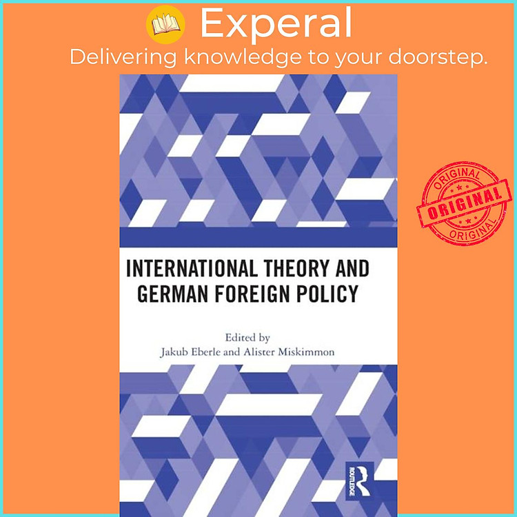 Sách - International Theory and German Foreign Policy by Jakub Eberle (UK edition, hardcover)