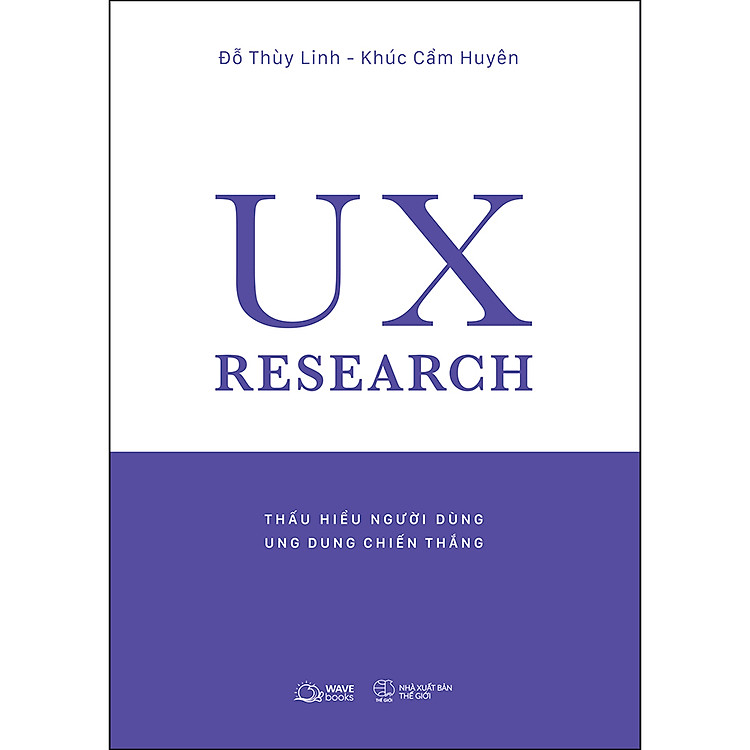UX RESEARCH – Thấu Hiểu Người Dùng