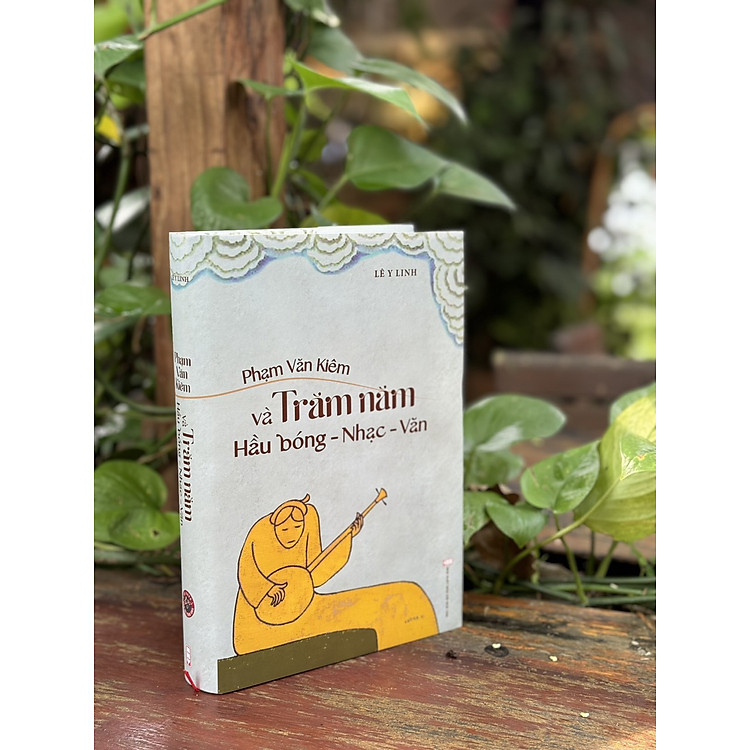 Mua tại Newshop: PHẠM VĂN KIÊM VÀ TRĂM NĂM HẦU BÓNG