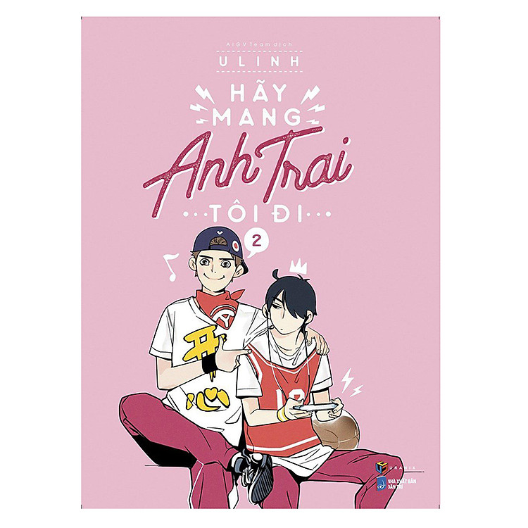 Sách Hãy Mang Anh Trai Tôi Đi (Tập 2)
