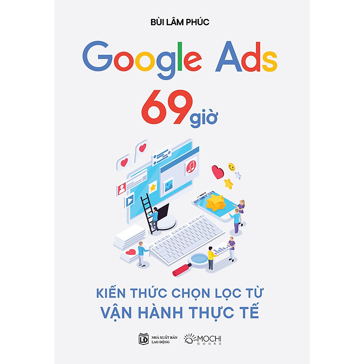 Google Ads 69 Giờ: Kiến Thức Chọn Lọc Từ Vận Hành Thực Tế