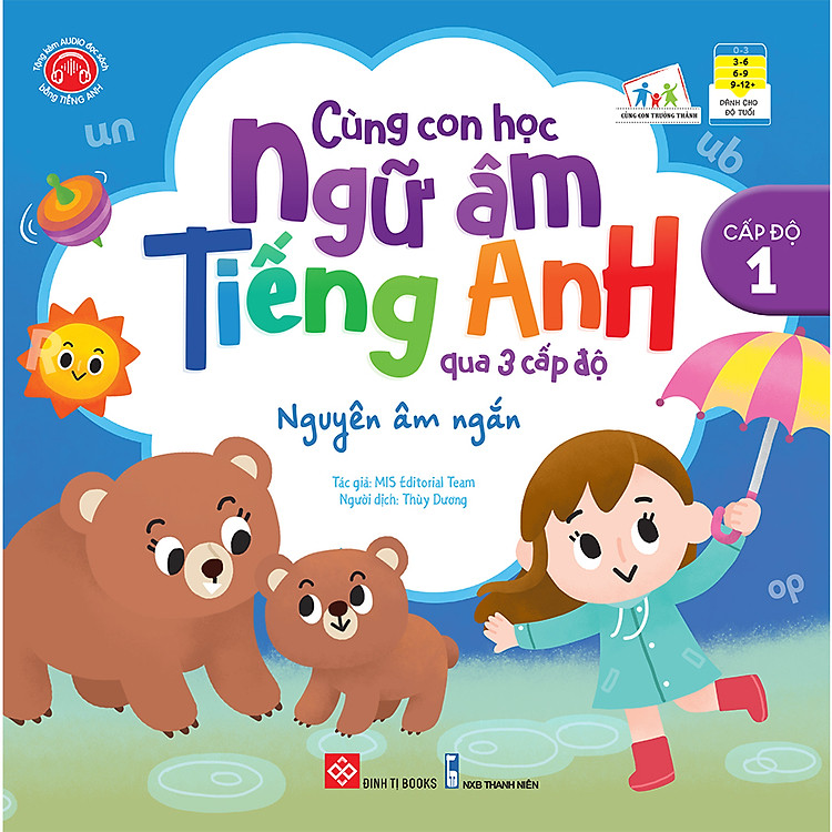 Cùng Con Học Ngữ Âm Tiếng Anh Qua 3 Cấp Độ – Nguyên Âm Ngắn