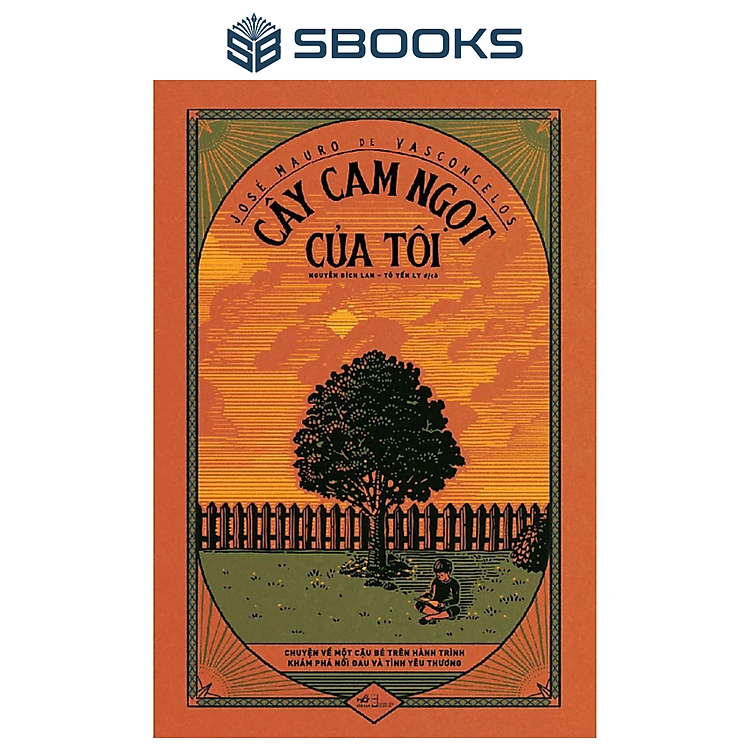 Sách - Cây Cam Ngọt Của Tôi (José Mauro de Vasconcelos) - SBOOKS