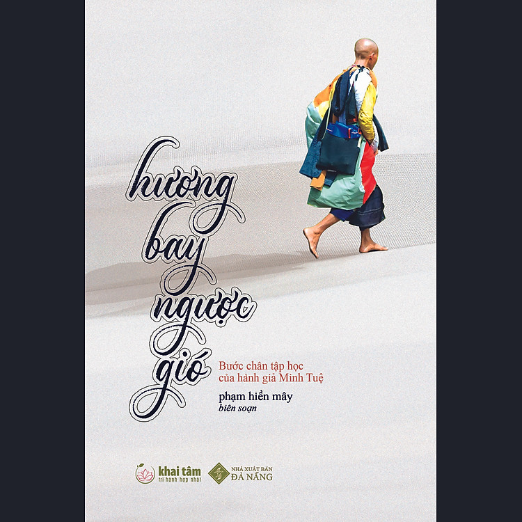 HƯƠNG BAY NGƯỢC GIÓ: Bước Chân Tập Học Của Hành Giả Minh Tuệ
