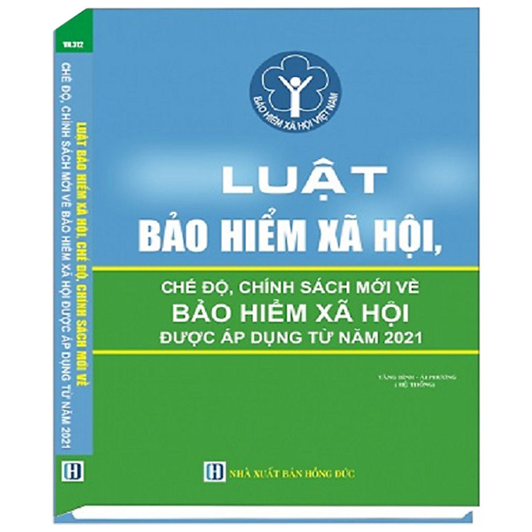 Luật Bảo Hiểm Xã Hội Và Các Chế Độ, Chính Sách Mới Về Bảo Hiểm Xã Hội Được Áp Dụng Từ Năm 2021 - Ảnh 2