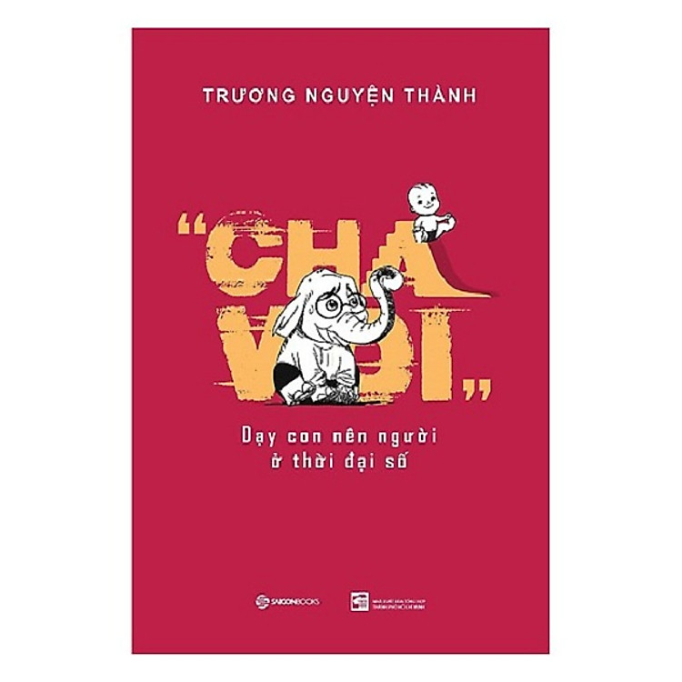 Cha Voi – Dạy Con Nên Người Ở Thời Đại Số