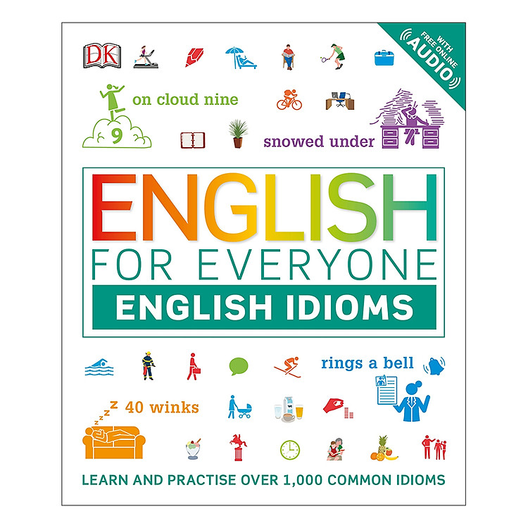 Sách English for Everyone English Idioms: Learn and practise common idioms and expressions - English for Everyone (Paperback)