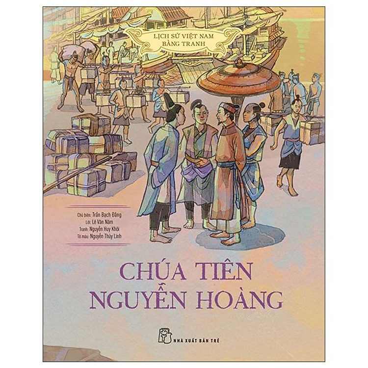 Lịch Sử Việt Nam Bằng Tranh – Chúa Tiên Nguyễn Hoàng