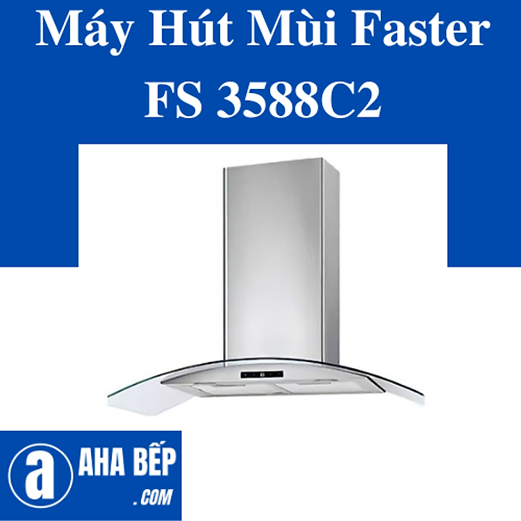 Máy Hút Mùi Faster FS 3588C2-70 - Hàng Chính Hãng