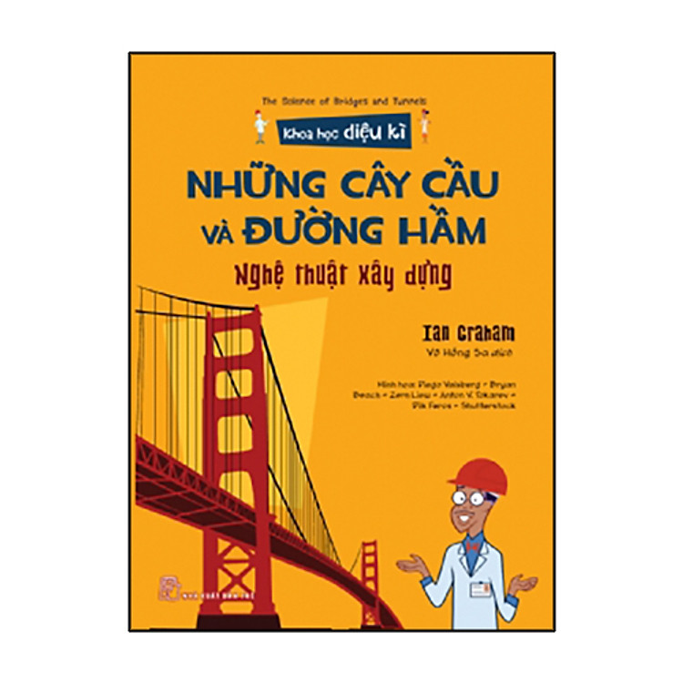 Khoa Học Diệu Kì – Những Cây Cầu Và Đường Hầm