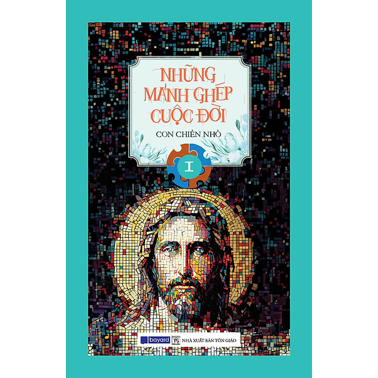 NHỮNG MẢNH GHÉP CUỘC ĐỜI – Tập 1