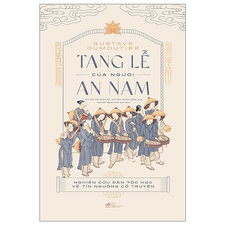 TANG LỄ CỦA NGƯỜI AN NAM – NGHIÊN CỨU DÂN TỘC HỌC VỀ TÍN NGƯỠNG CỔ TRUYỀN