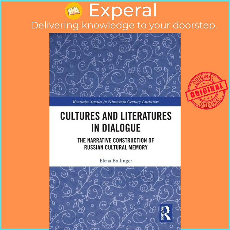 Sách - Cultures and Literatures in Dialogue - The Narrative Construction of R by Elena Bollinger (UK edition, paperback)
