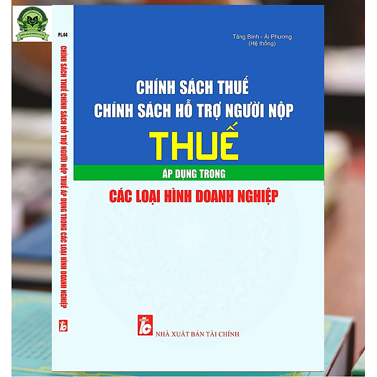 Chính Sách Thuế Hỗ Trợ Người Nộp Thuế Áp Dụng Trong Các Loại Hình Doanh Nghiệp