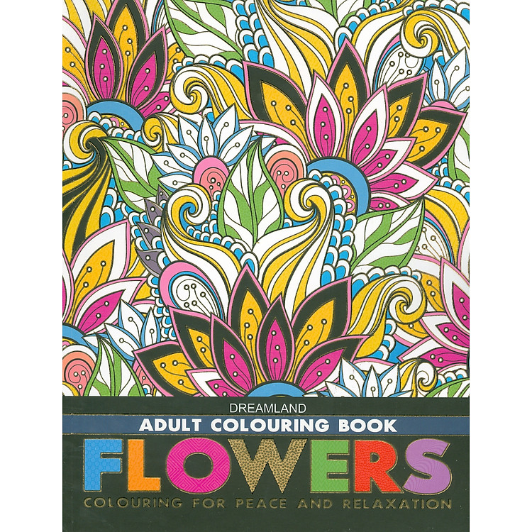Flowers – Adults Colouring Book (Sách Tô Màu Dành Cho Người Lớn)