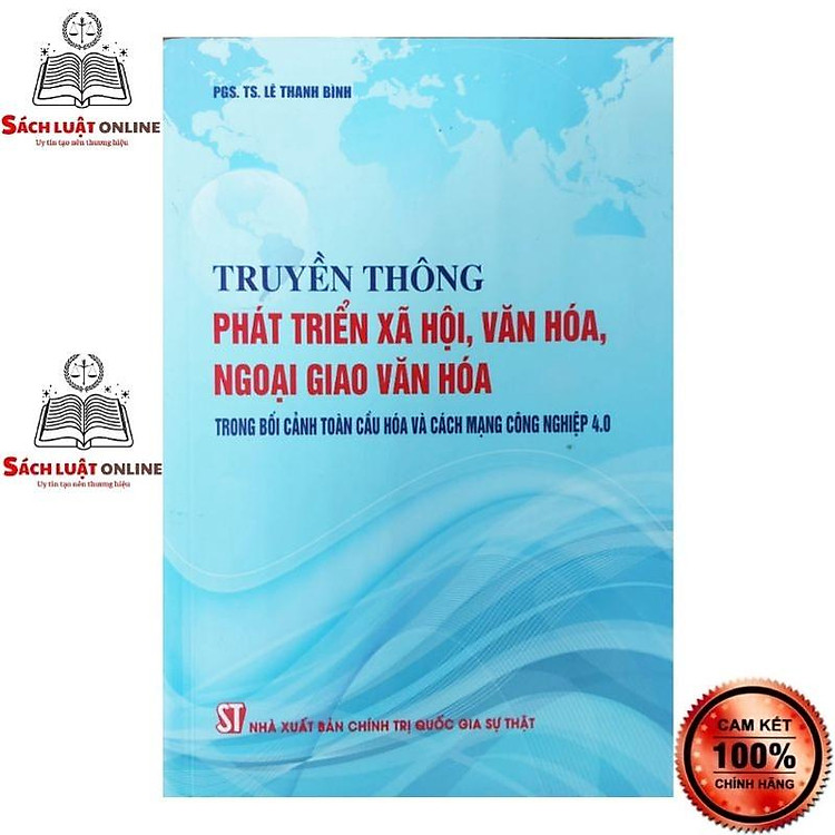 Truyền thông phát triển xã hội, văn hóa, ngoại giao văn hóa trong bối cảnh toàn cầu hóa và cách mạng công nghệ