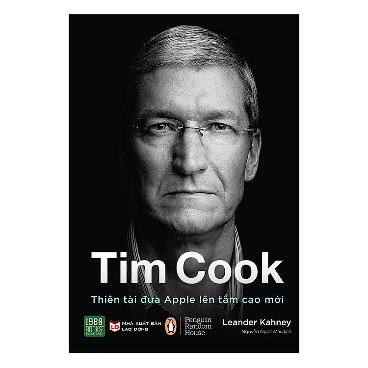 Sách Tim Cook - Thiên Tài Đưa Apple Lên Tầm Cao Mới