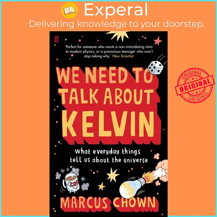 Sách - We Need to Talk About Kelvin - What everyday things tell us about the uni by Marcus Chown (UK edition, paperback)