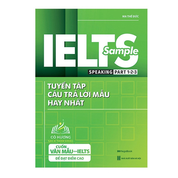 IELTS SAMPLE Speaking Part 1-2-3 Tuyển Tập Câu Trả Lời Mẫu Hay Nhất