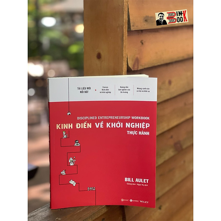 KINH ĐIỂN VỀ KHỞI NGHIỆP – THỰC HÀNH