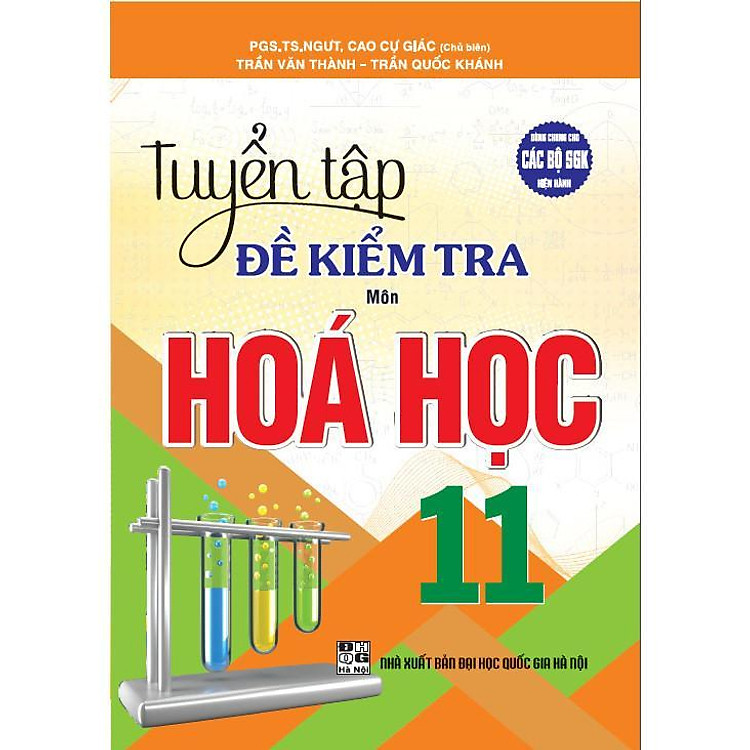 Sách - Tuyển Tập Đề Kiểm Tra Môn Hoá Học Lớp 11 - Dùng Chung Cho Các Bộ SGK Hiện Hành - Hồng Ân