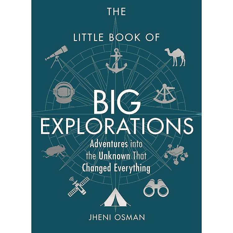 Sách - The Little Book of Big Explorations: Adventures Into the Unknown That Changed Everything by Jheni Osman