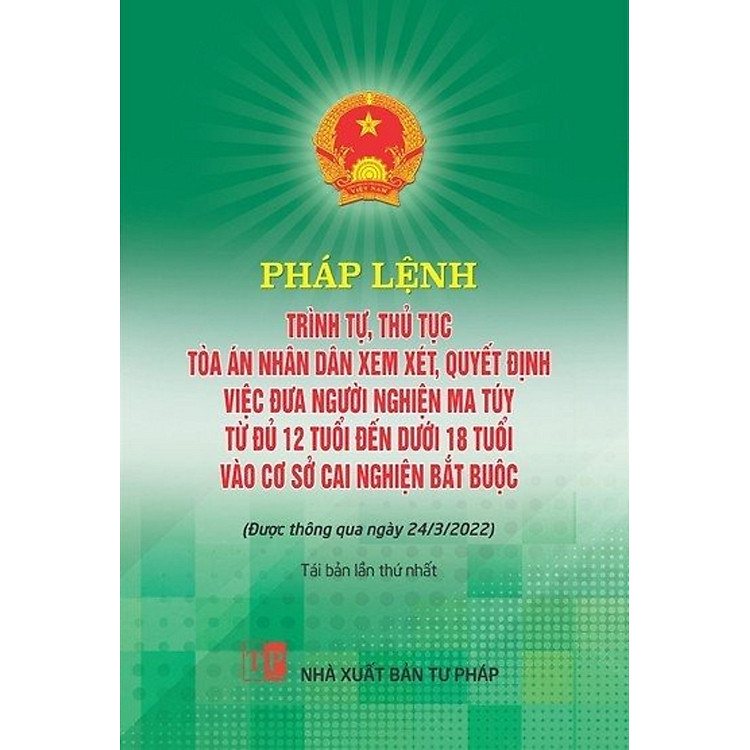 Sách Pháp lệnh trình tự, thủ tục toà án nhân dân xem xét, quyết định việc đưa người nghiện ma tuý từ đủ 12 tuổi đến dưới 18 tuổi vào cơ sở cai nghiện bắt buộc
