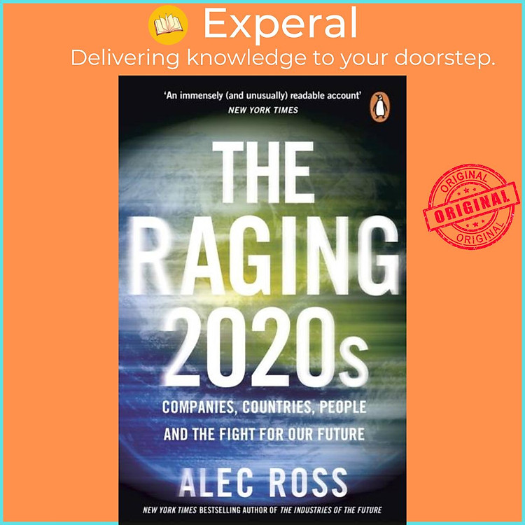 Sách - The Raging 2020s - Companies, Countries, People - and the Fight for Our Futu by Alec Ross (UK edition, paperback)