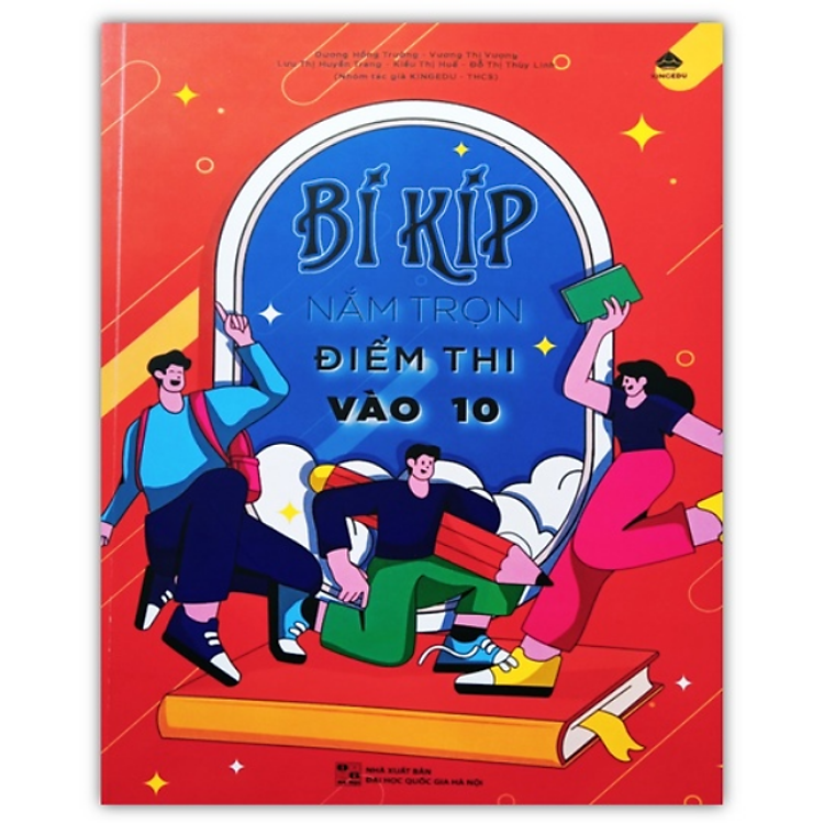 Bí kíp nắm trọn điểm thi vào lớp 10