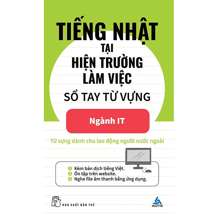 Tiếng Nhật Tại Hiện Trường Làm Việc – Số Tay Từ Vựng Ngành IT