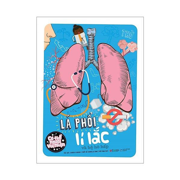 Bộ Cơ Thể Người Vui Nhộn: Lá Phổi Lí Lắc Và Hệ Hô Hấp - Bản Quyền