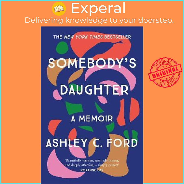 Sách - Somebody's Daughter : The International Bestseller and an Amazon.com boo by Ashley C Ford (UK edition, paperback)