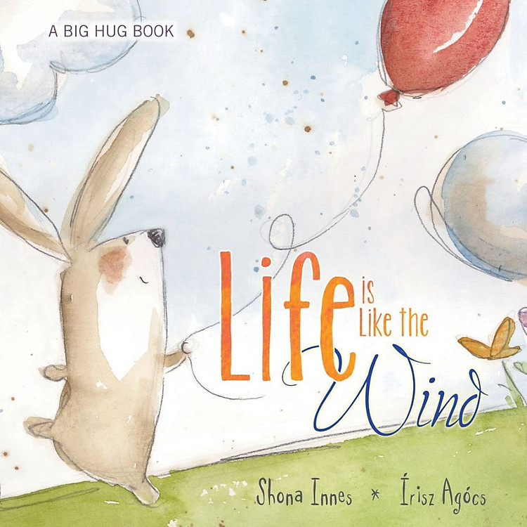 Sách A Big Hug Book: Life Is Like The Wind