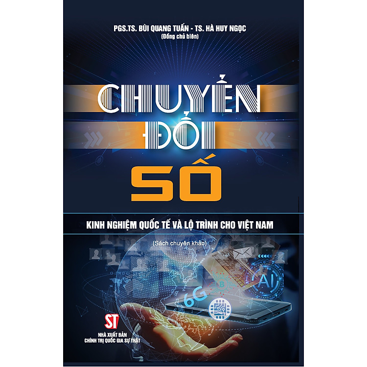 Chuyển Đổi Số – Kinh Nghiệm Quốc Tế Và Lộ Trình Cho Việt Nam