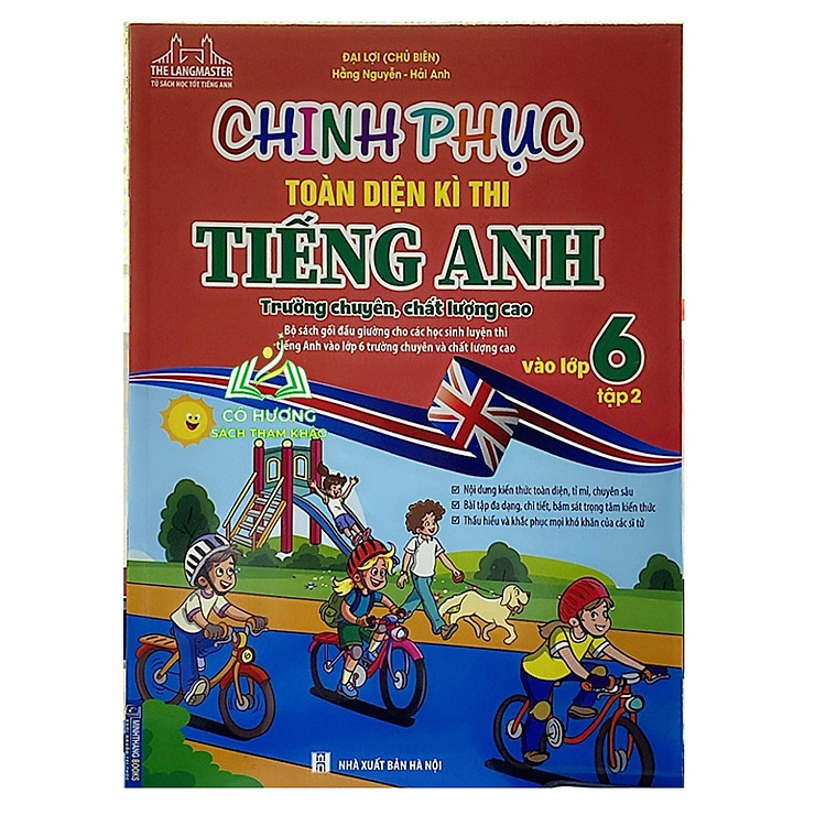 Chinh Phục Toàn Diện Kỳ Thi Tiếng Anh Trường Chuyên, Chất Lượng Cao Vào Lớp 6 (Tập 2) (Có Đáp Án)