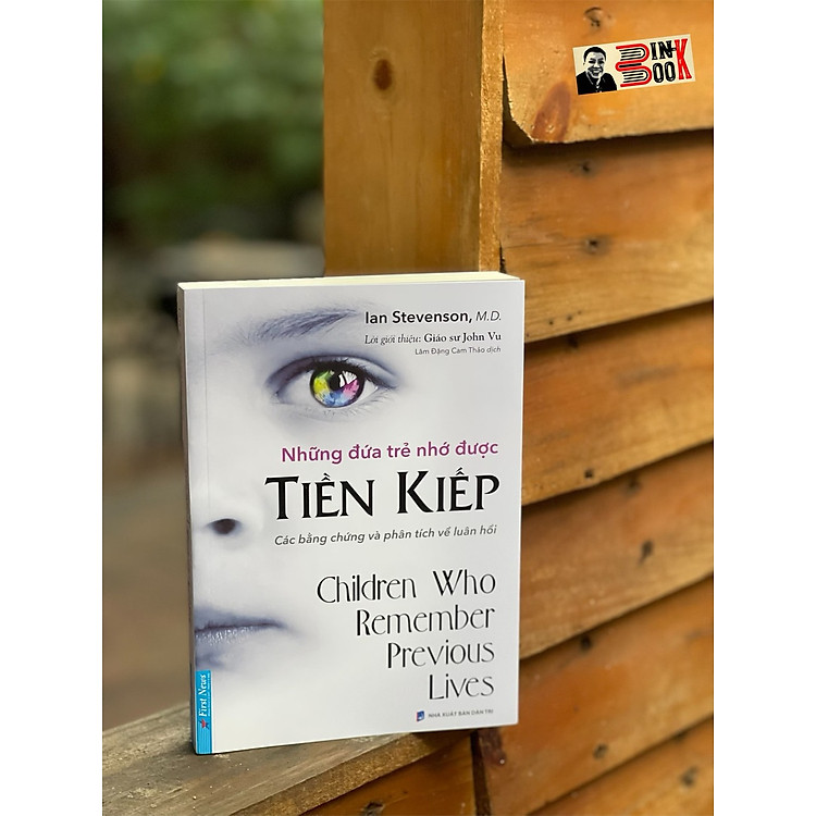 NHỮNG ĐỨA TRẺ NHỚ ĐƯỢC TIỀN KIẾP