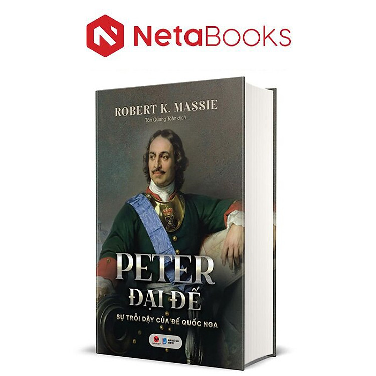Peter Đại Đế – Sự Trỗi Dậy Của Đế Quốc Nga