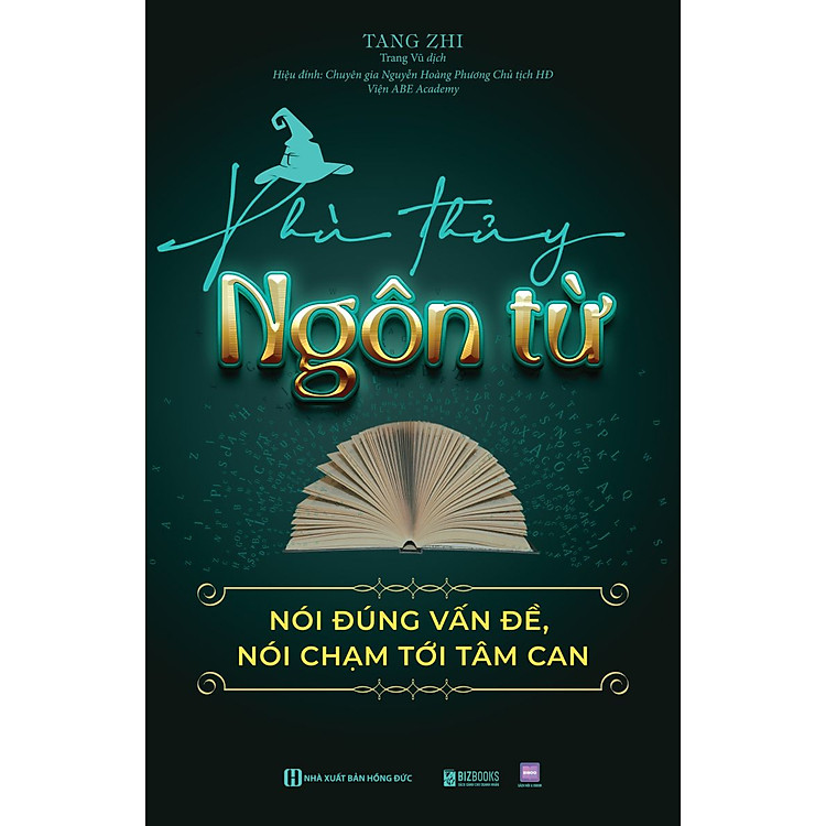 Phù thuỷ ngôn từ: Nói đúng vấn đề, nói chạm tới tâm can