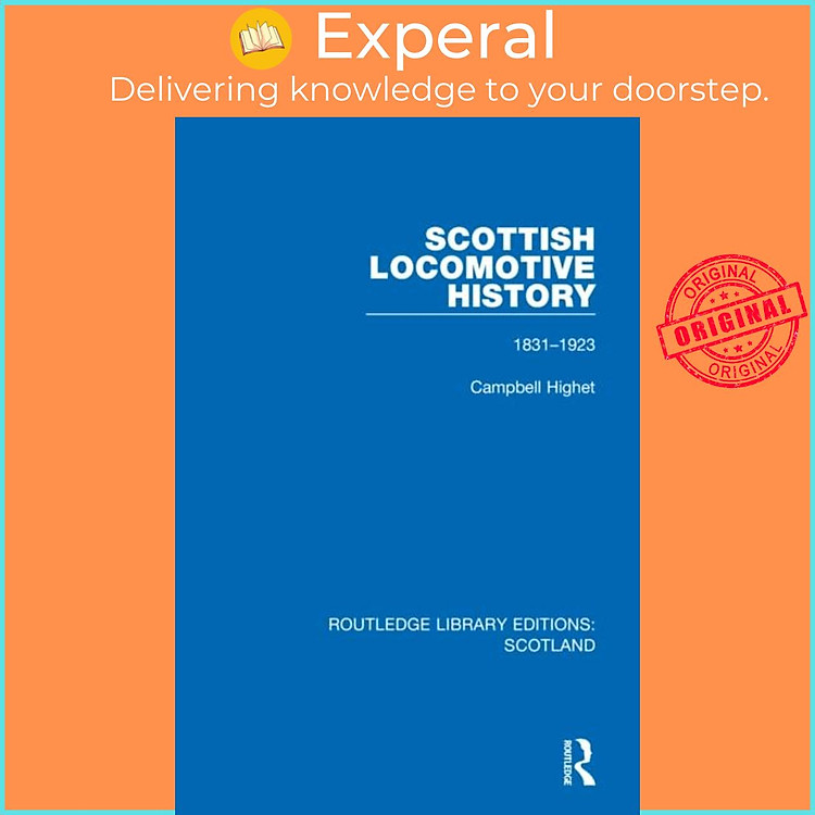 Sách - Scottish Locomotive History - 1831-1923 by Campbell Highet (UK edition, hardcover)