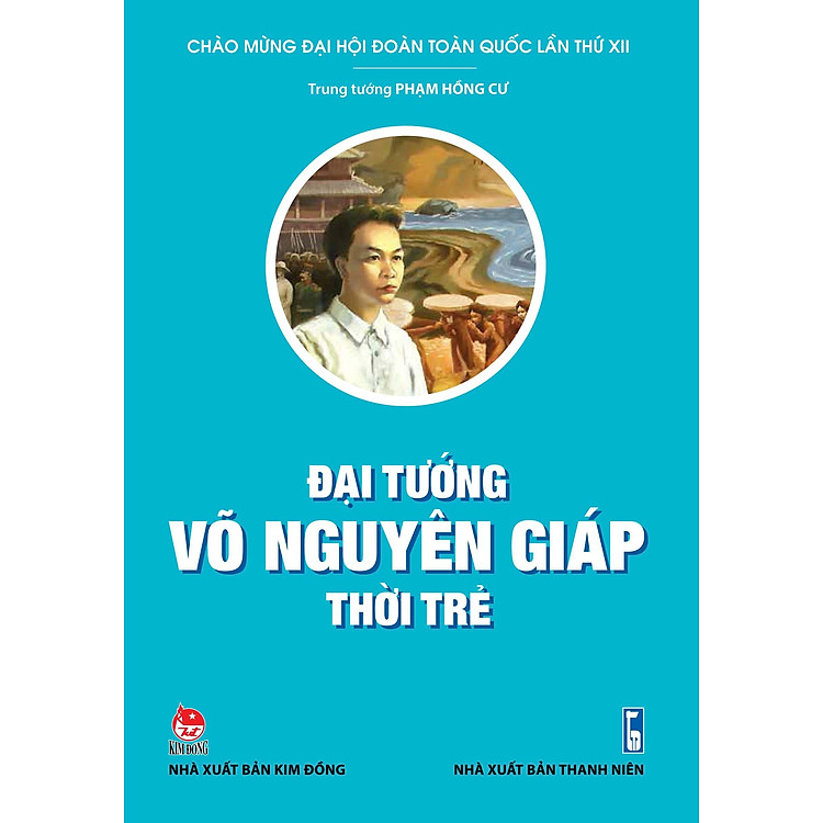 Đại Tướng Võ Nguyên Giáp Thời Trẻ (Tái Bản 2022) - Ảnh 2