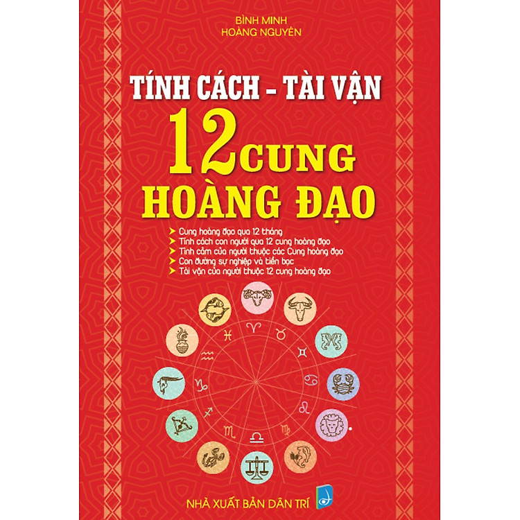Tính Cách – Tài Vận 12 Cung Hoàng Đạo