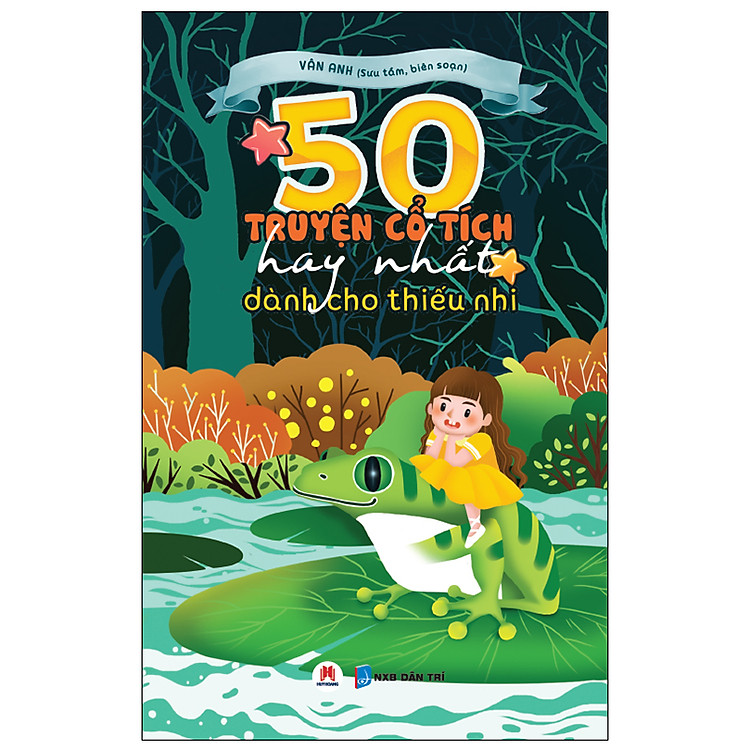 50 Truyện Cổ Tích Hay Nhất Dành Cho Thiếu Nhi (Tái Bản)