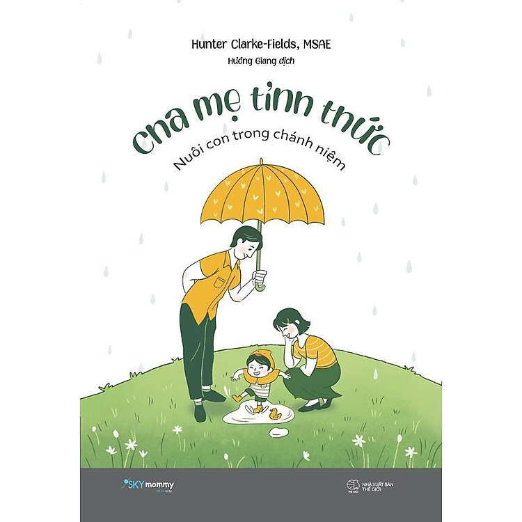 Cha Mẹ Tỉnh Thức - Nuôi Con Trong Chánh Niệm