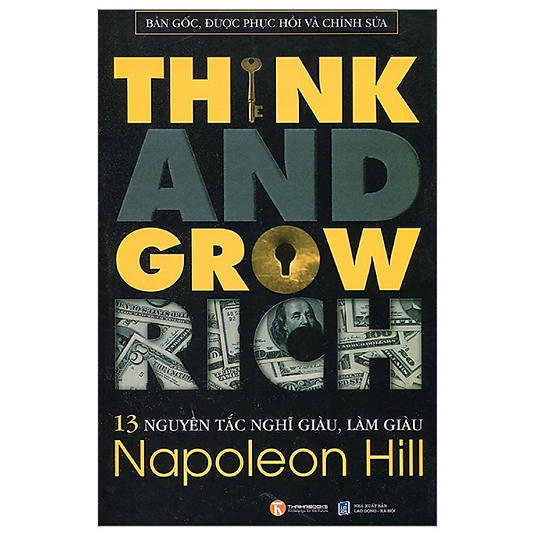 13 Nguyên Tắc Nghĩ Giàu Làm Giàu - Think And Grow Rich (Tái Bản 2023) - Napoleon Hill
