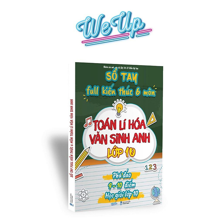 Sách - Sổ tay kiến thức 6 môn Toán Lí Hóa Văn Sinh Anh lớp 10