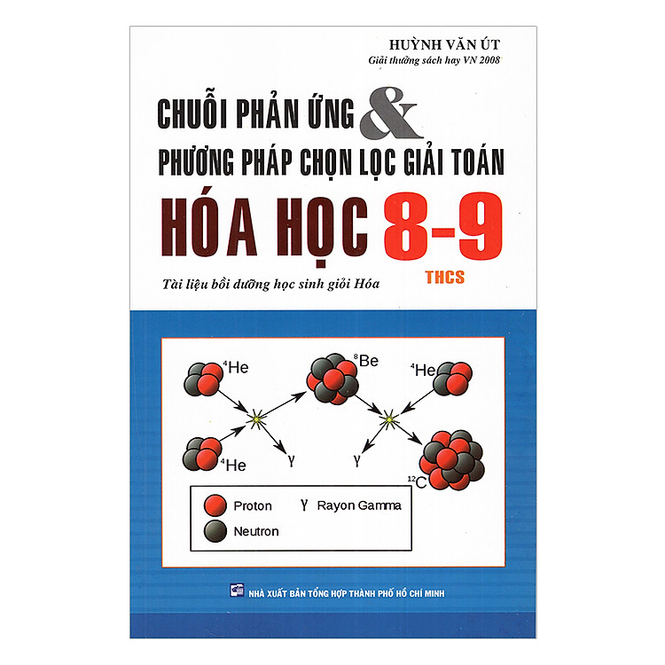 Sách Chuỗi Phản Ứng Và Phương Pháp Chọn Lọc Giải Toán Hóa Học Lớp 8 - 9 (Tái Bản)