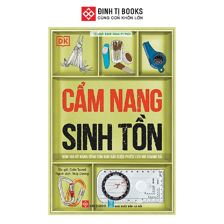 Sách -Cẩm nang sinh tồn (Hơn 100 kỹ năng sống còn cho các cuộc phiêu lưu nơi hoang dã)