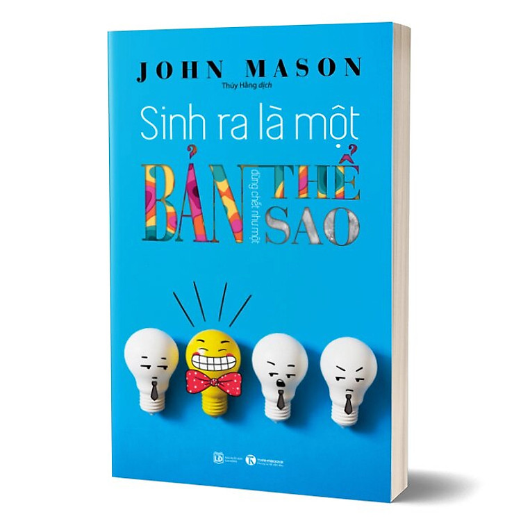 Sinh Ra Là Một Bản Thể Đừng Chết Như Một Bản Sao