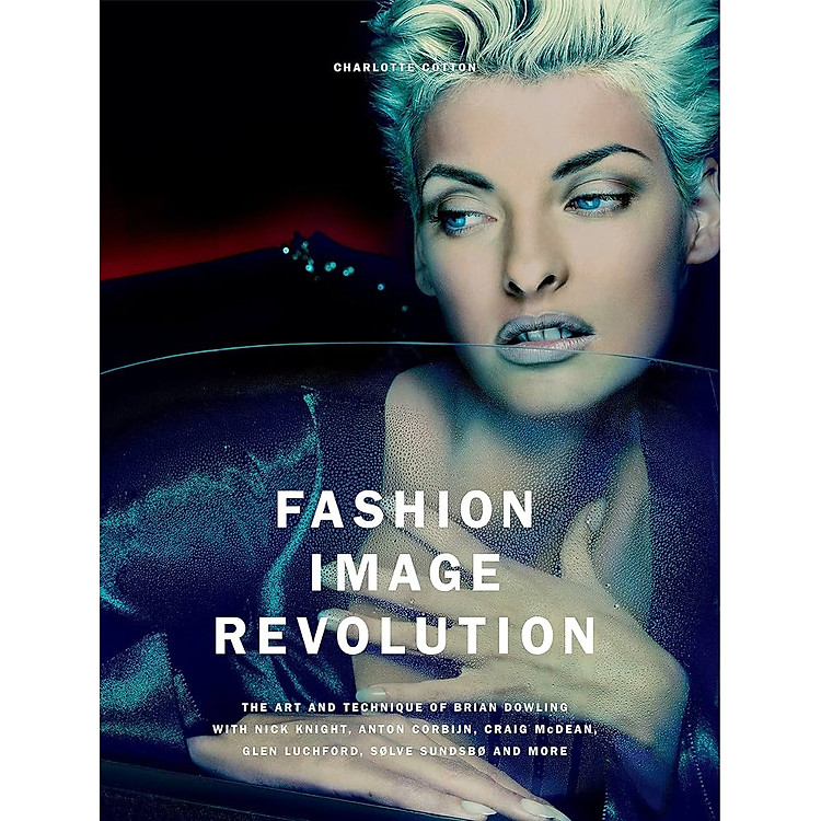 Fashion Image Revolution: The Art and Technique of Brian Dowling
